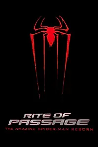 Главный постер фильма «Rite of Passage: The Amazing Spider-Man Reborn (2012)»