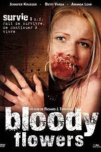 Главный постер фильма «Bloody Flowers (2008)»