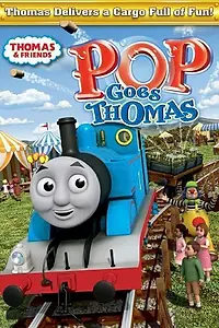 Постер к мультфильму «Thomas & Friends: Pop Goes Thomas (2011)»