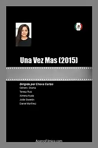 Постер к фильму «Una Vez Mas (2015)»