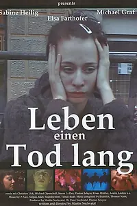 Постер к фильму «Leben einen Tod lang (2004)»