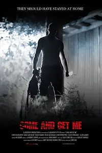 Главный постер фильма «Приди и получи меня (2011)»