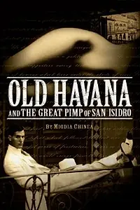 Главный постер фильма «Old Havana and the Great Pimp of San Isidro (2014)»