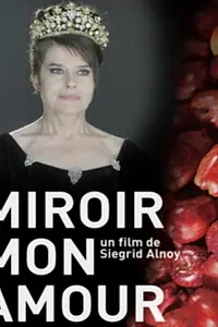 Постер к фильму «Miroir mon amour (2012)»