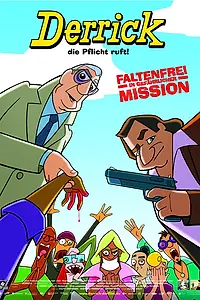 Постер к мультфильму «Derrick - Die Pflicht ruft! (2004)»