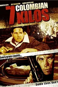 Главный постер фильма «7 колумбийских килограмм (2007)»