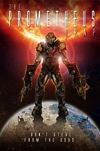 Постер к фильму «Prometheus Trap (2012)»