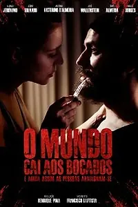 Главный постер фильма «O Mundo Cai aos Bocados (e ainda assim as pessoas apaixonam-se) (2014)»