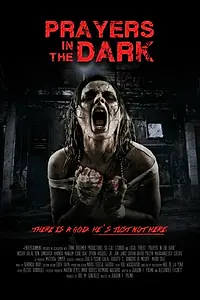 Постер к фильму «Prayers in the Dark (2013)»