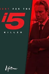 Главный постер фильма «Hunt for the I-5 Killer (2011)»
