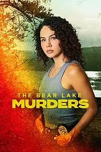Постер к фильму «The Bear Lake Murders (2025)»