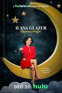 Постер к фильму «Ilana Glazer: Human Magic (2024)»