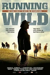 Главный постер фильма «Running Wild: The Life of Dayton O. Hyde (2013)»