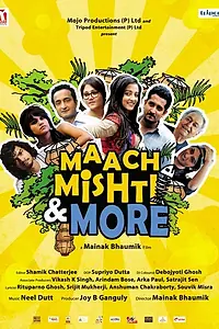 Постер к фильму «Maach Mishti & More (2013)»