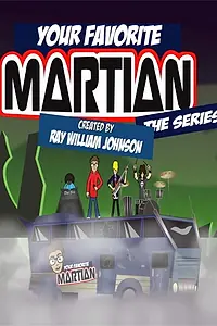 Главный постер мультсериала «Твой любимый марсианин (2011 - 2012)»