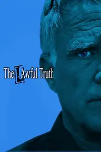 Главный постер фильма «The Lawful Truth (2014)»