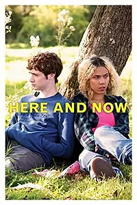 Постер к фильму «Here and Now (2014)»