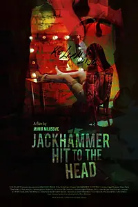 Постер к фильму «Отбойный молоток бьет в голову (2012)»