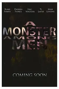 Главный постер фильма «A Monster Among Men (2013)»