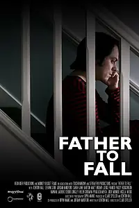 Постер к фильму «Father to Fall (2014)»