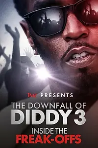 Постер к фильму «TMZ Presents: The Downfall of Diddy Inside the Freak-offs (2024)»