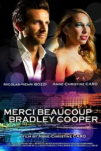 Постер к фильму «Merci beaucoup Bradley Cooper (2013)»