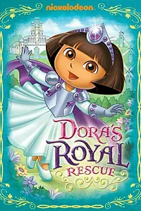 Главный постер мультфильма «Dora's Royal Rescue (2012)»
