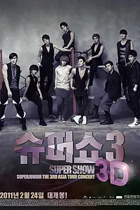 Постер к фильму «Super Show 3 3D (2011)»