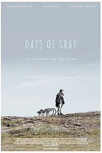 Постер к фильму «Days of Gray (2013)»