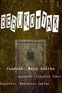 Постер к фильму «Bebukottak (1985)»