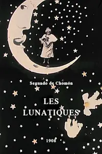 Постер к фильму «Лунатики (1908)»