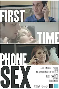 Главный постер фильма «First Time Phone Sex (2013)»