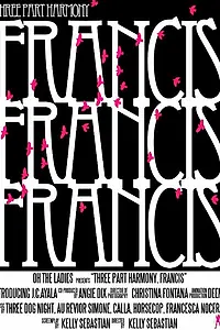 Постер к фильму «Three Part Harmony, Part One: Francis (2008)»
