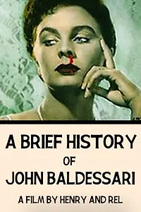 Главный постер фильма «Краткая история Джона Балдессари (2012)»