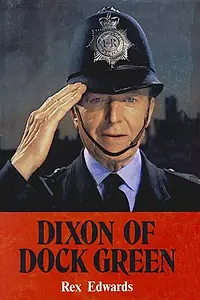 Главный постер сериала «Диксон из Док Грин (1955 - 1976)»