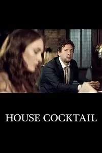 Постер к фильму «House Cocktail (2012)»