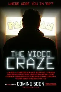 Главный постер фильма «The Video Craze (2013)»