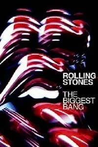 Главный постер фильма «Rolling Stones: The Biggest Bang (2007)»