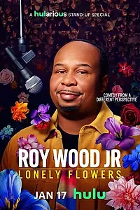 Главный постер фильма «Roy Wood Jr: Lonely Flowers (2025)»