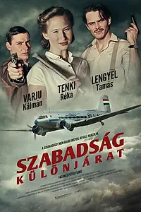 Главный постер фильма «Szabadság különjárat (2013)»