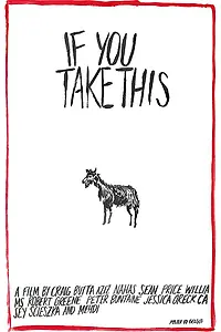 Постер к фильму «If You Take This (2014)»