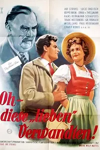 Постер к фильму «Oh, diese lieben Verwandten (1955)»