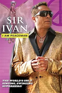 Постер к фильму «Sir Ivan: I Am Peaceman (2013)»