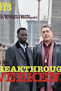 Постер к фильму «Breakthrough Weekend (2014)»