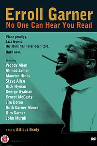 Постер к фильму «Erroll Garner: No One Can Hear You Read (2012)»