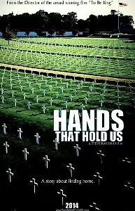 Постер к фильму «Hands That Hold Us (2014)»
