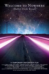 Главный постер фильма «Welcome to Nowhere (Bullet Hole Road) (2012)»