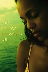 Постер к фильму «The Mirror Between Us (2012)»