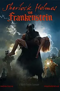 Постер к фильму «Sherlock Holmes vs Frankenstein (2013)»