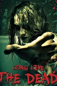 Главный постер фильма «Long Live the Dead (2013)»
